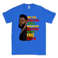 True Royal juneteenth 1885 because my ancestors weren't free in 1776 black man Classic Tee - HRA Design Shop