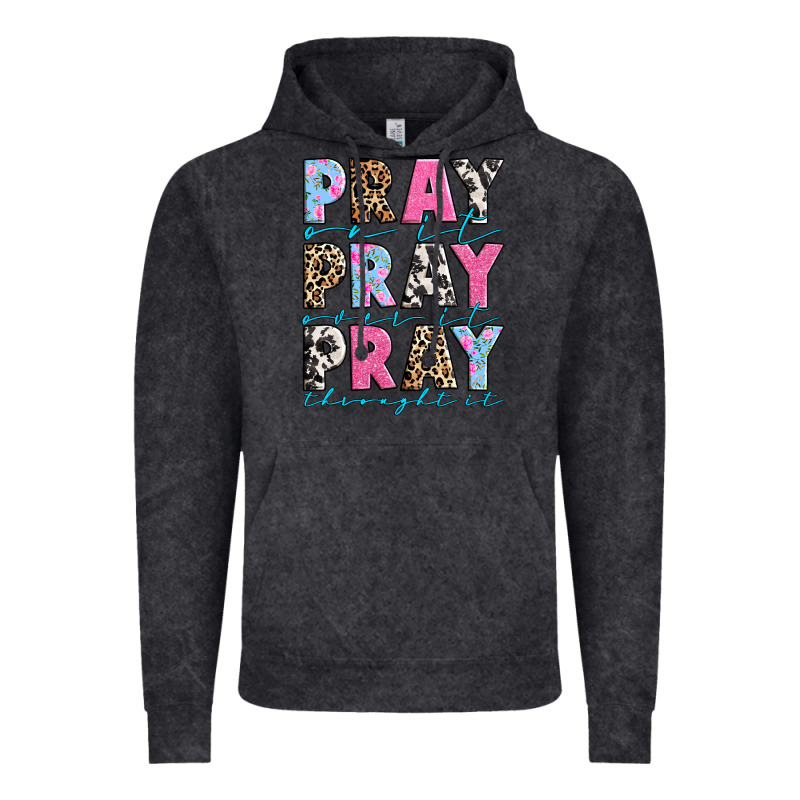 Pray On It Pray Over It Pray Throught It Vintage Hoodie by texasbilliewilder | Teevron