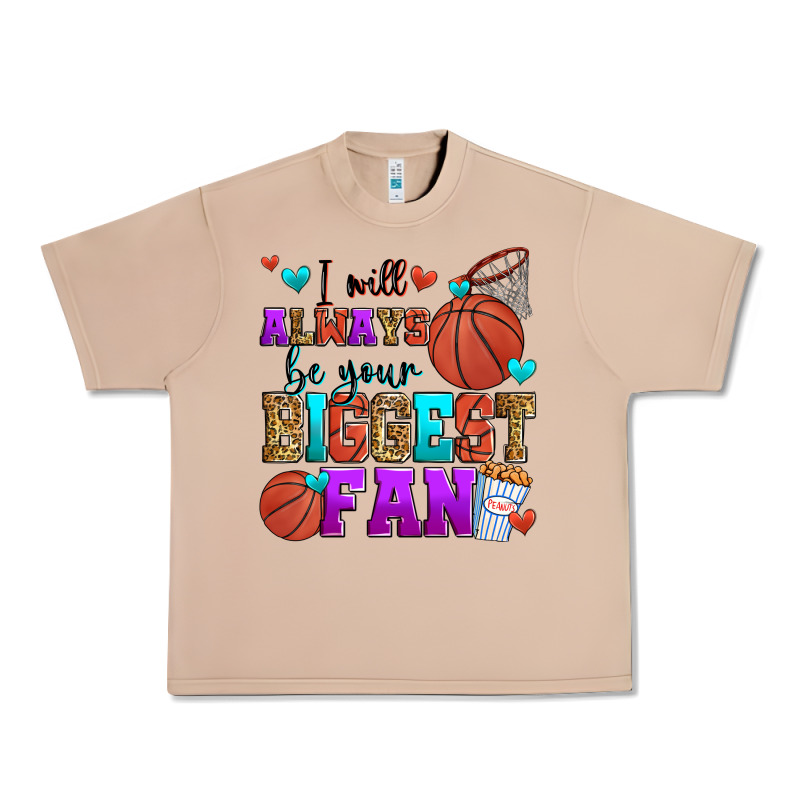 I Will Always Be Your Biggest Fan Basketball Urban Heavy Tee by Zillion Design Studio | Teevron