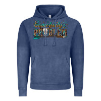 Vintage Denim somebodys problem Vintage Hoodie - texasbilliewilder