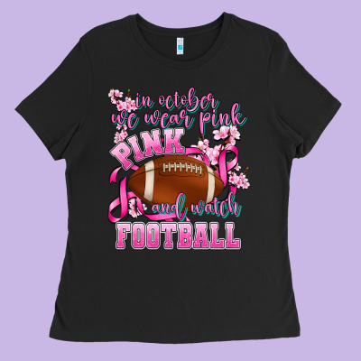 In October We Wear Pink And Watch Football Ladies Tee Designed By Adodesignshop