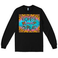 Black coffee teach repeat Long Sleeve Tee - HRA Design Shop