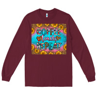 Burgundy coffee teach repeat Long Sleeve Tee - HRA Design Shop