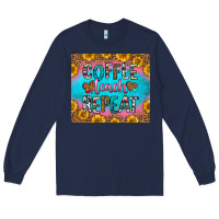 Navy coffee teach repeat Long Sleeve Tee - HRA Design Shop