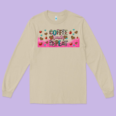 Coffee Teach Repeat Teacher Libbey Glass Long Sleeve Tee Designed By Hra Design Shop