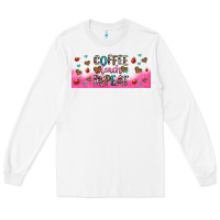 White coffee teach repeat teacher libbey glass Long Sleeve Tee - HRA Design Shop