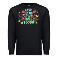 Black live life in full bloom Premium Sweatshirt - MaliasSmallBusiness