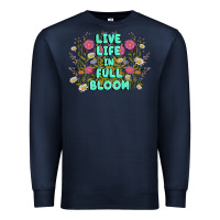 Navy live life in full bloom Premium Sweatshirt - MaliasSmallBusiness