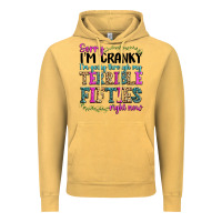 Vintage Mustard sorry im cranky im going through my terrible fifties right now Vintage Hoodie - texasbilliewilder