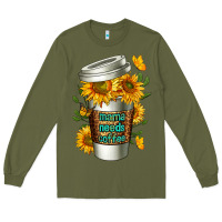 Army Green Mama Needs Coffee Cup Long Sleeve Tee - FaDigitalArtStudio