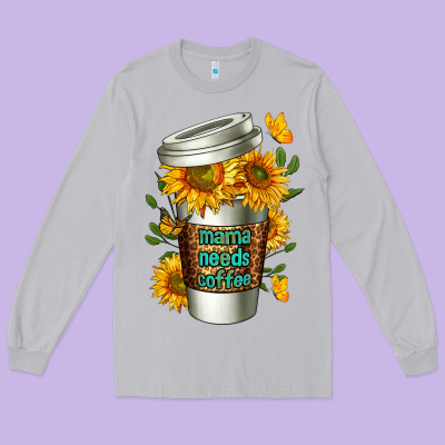 Mama Needs Coffee Cup Long Sleeve Tee Designed By Fadigitalartstudio