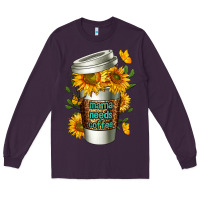 Plum Mama Needs Coffee Cup Long Sleeve Tee - FaDigitalArtStudio