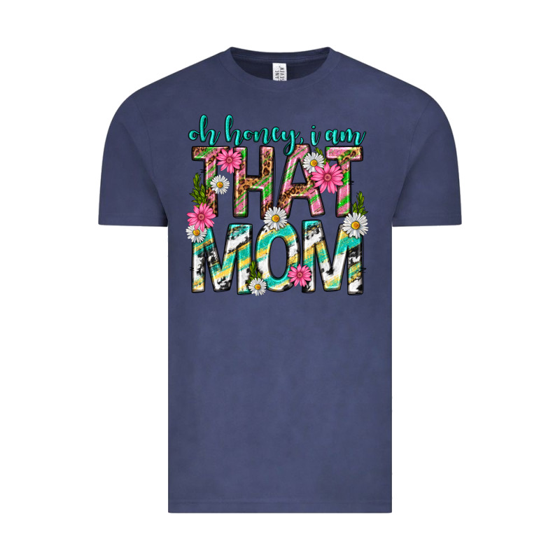 Oh Honey I Am That Mom Mothers Day Vintage Tee by texasbilliewilder | Teevron