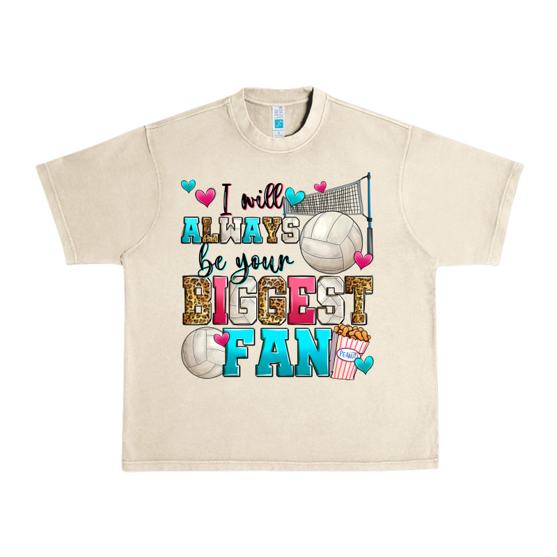 I Will Always Be Your Biggest Fan Volleyball Urban Heavy Tee by Zillion Design Studio | Teevron