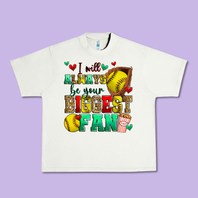 I Will Always Be Your Biggest Fan Softball Urban Heavy Tee Designed By Zillion Design Studio