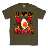 Army Green i will take em deviled Classic Tee - AdoDesignShop