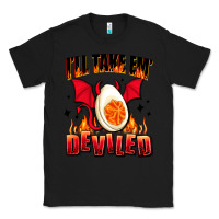 Black i will take em deviled Classic Tee - AdoDesignShop