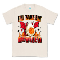 Natural i will take em deviled Classic Tee - AdoDesignShop
