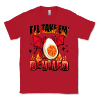 Red i will take em deviled Classic Tee - AdoDesignShop