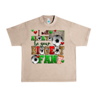 French Oak i will always be your biggest fan soccer Urban Heavy Tee - Zillion Design Studio