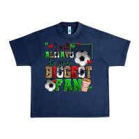 Navy i will always be your biggest fan soccer Urban Heavy Tee - Zillion Design Studio