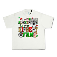 Pistachio i will always be your biggest fan soccer Urban Heavy Tee - Zillion Design Studio