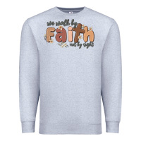 Heather Grey we walk by faith not by sight Premium Sweatshirt - MaliasSmallBusiness