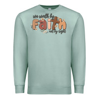 Seafoam we walk by faith not by sight Premium Sweatshirt - MaliasSmallBusiness
