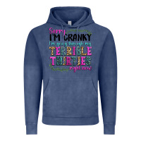 Vintage Denim sorry im cranky im going through my terrible thirties right now Vintage Hoodie - texasbilliewilder