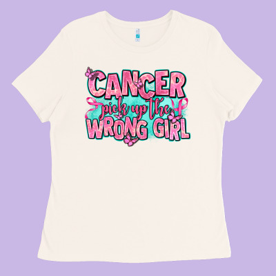Cancer Pick Up The Wrong Girl Ladies Tee Designed By Adodesignshop