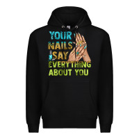 Black your nails say everything about you bbs Premium Hoodie - BundleAndBundleShop
