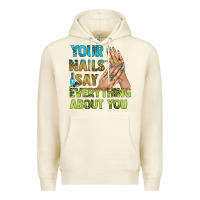 Sandshell your nails say everything about you bbs Premium Hoodie - BundleAndBundleShop