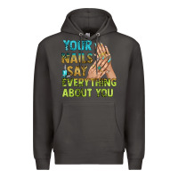 Smoke your nails say everything about you bbs Premium Hoodie - BundleAndBundleShop