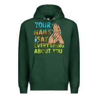 Sports Green your nails say everything about you bbs Premium Hoodie - BundleAndBundleShop