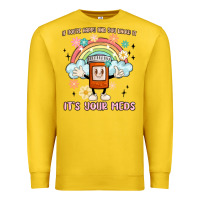 Lemon if you're happy and you know it its your meds Premium Sweatshirt - MaliasSmallBusiness