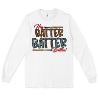 White hey batter batter batter Long Sleeve Tee - CowhideDigitalArt