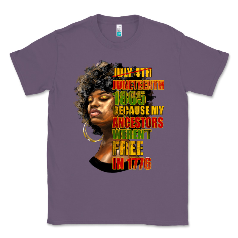 Juneteenth 1885 Because My Ancestors Weren't Free In 1776 Black Woman Classic Tee by HRA Design Shop | Teevron