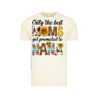 Only The Best Moms Get Promoted To Nana Vintage Tee | Teevron