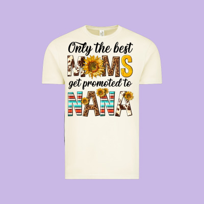 Only The Best Moms Get Promoted To Nana Vintage Tee Designed By Texasbilliewilder