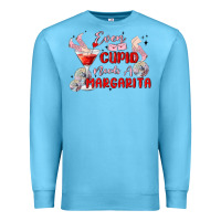 Ocean Blue even cupid need a margarita Premium Sweatshirt - MaliasSmallBusiness