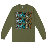 Army Green howdy howdy howdy Long Sleeve Tee - CowhideDigitalArt