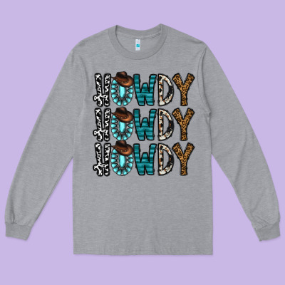 Howdy Howdy Howdy Long Sleeve Tee Designed By Cowhidedigitalart