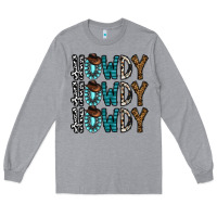 Heather Grey howdy howdy howdy Long Sleeve Tee - CowhideDigitalArt
