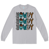 Moon Dust howdy howdy howdy Long Sleeve Tee - CowhideDigitalArt