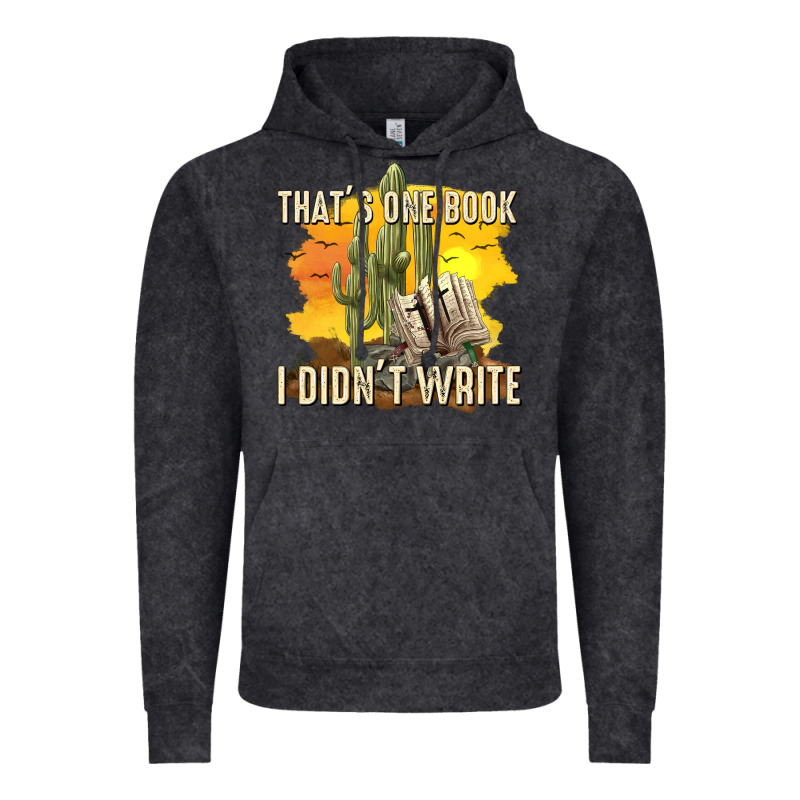 Thats One Book I Didnt Write Tbw Vintage Hoodie by texasbilliewilder | Teevron