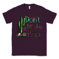 Plum don't be a prick Classic Tee - CowhideDigitalArt