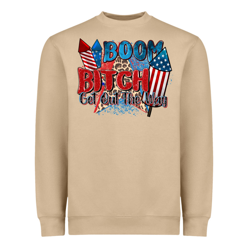 Boom Bitch Get Out The Way Heavyweight Sweatshirt by Zillion Design Studio | Teevron