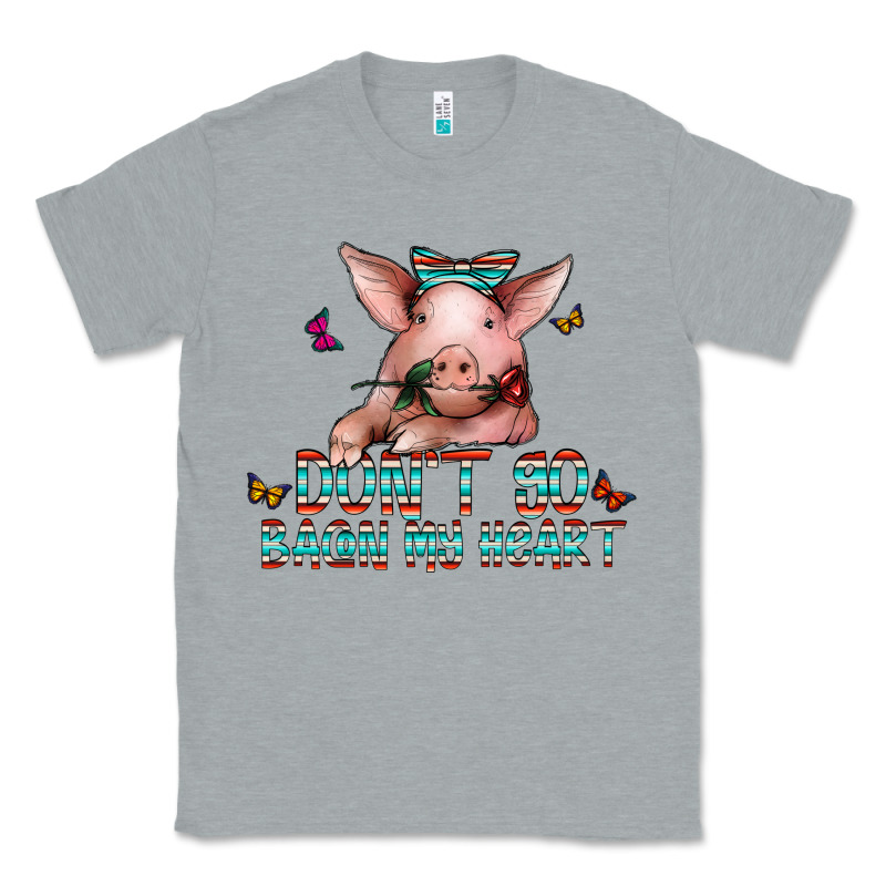 Don't Go Bacon My Heart Classic Tee by CowhideDigitalArt | Teevron