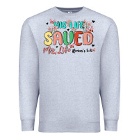 Heather Grey his life saved my life Premium Sweatshirt - MaliasSmallBusiness
