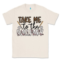 Natural take me to the ballpark Classic Tee - CowhideDigitalArt